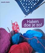 Haken doe je zo ! - Marie Claire, Hobby en Vrije tijd, Breien en Haken, Verzenden, Zo goed als nieuw, Haken, Patroon of Boek