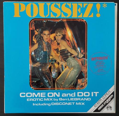 Poussez! – Come On And Do It (Erotic Mix By Ben Liebrand Inc, Cd's en Dvd's, Vinyl Singles, Gebruikt, Maxi-single, Dance, 12 inch