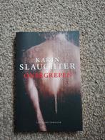 Karin Slaughter - Onbegrepen, Ophalen of Verzenden, Gelezen, Karin Slaughter, Nederland