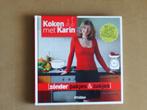 Koken met Karin - zonder pakjes & zakjes, Boeken, Kookboeken, Ophalen of Verzenden, Zo goed als nieuw, Karin Luiten
