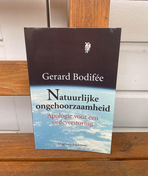 Gerard Bodifee - Natuurlijke ongehoorzaamheid boek NIEUW, Boeken, Filosofie, Ophalen of Verzenden