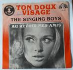 The Singing Boys     Ton Doux Visage, Ophalen of Verzenden, Gebruikt, 7 inch, Single