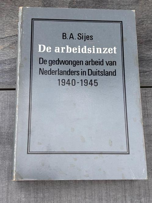De Arbeidsinzet - B.A. Sijes, Boeken, Oorlog en Militair, Gelezen, Overige onderwerpen, Tweede Wereldoorlog, Ophalen of Verzenden