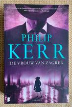 Philip Kerr - De vrouw van Zagreb, Philip Kerr, Ophalen of Verzenden, Zo goed als nieuw, Nederland