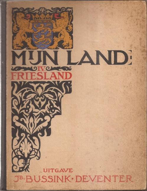 Nijland, G.J. - Mijn Land IV Friesland Plaatjesalbum Bussink, Boeken, Prentenboeken en Plaatjesalbums, Gelezen, Plaatjesalbum
