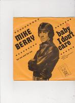 7" Single Mike Berry - Baby I don't care, Pop, Ophalen of Verzenden, Zo goed als nieuw