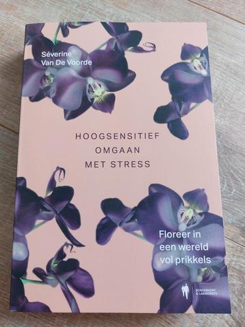 Séverine van de Voorde - Hoogsensitief omgaan met stress beschikbaar voor biedingen