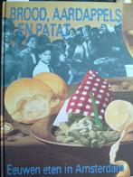Brood, aardappels en patat. Eeuwen eten in Amsterdam, Gelezen, Ophalen of Verzenden
