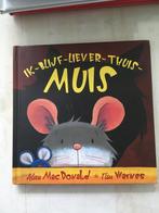 Ik-Blijf-Liever-Thuis-Muis - Alan MacDonald, Ophalen of Verzenden, Zo goed als nieuw, 3 tot 4 jaar