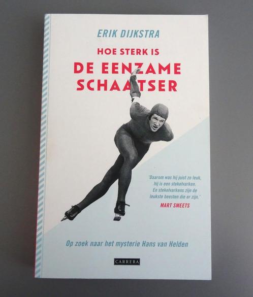 Hoe sterk is de eenzame schaatser - Hans van Helden, Boeken, Sportboeken, Zo goed als nieuw, Wintersport, Ophalen of Verzenden