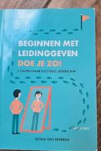 beginnen met leidinggeven doe je zo Sonja van Beveren, Ophalen of Verzenden, Zo goed als nieuw