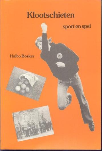 Klootschieten; Bosker; 1984  beschikbaar voor biedingen
