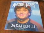 André Hazes – Ja Dat Ben Jij /	Op 'n Eiland - 1986, Cd's en Dvd's, Vinyl Singles, Ophalen of Verzenden, Gebruikt, Nederlandstalig