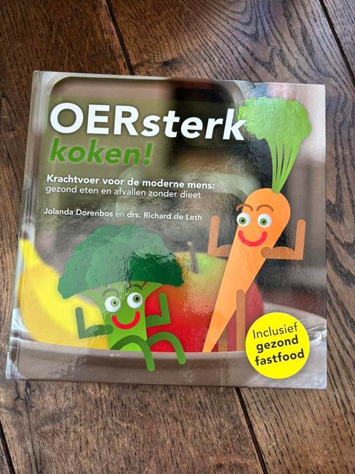 Richard de Leth Jolanda Dorenbos - OERsterk koken! Boek, Boeken, Kookboeken, Zo goed als nieuw, Voorgerechten en Soepen, Hoofdgerechten