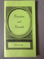 Groeten uit Gouda - Theo de Jong (48 blz), Ophalen of Verzenden, Gelezen, Zuid-Holland