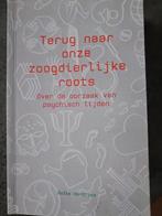 Aafke Hendriks - Terug naar onze zoogdierlijke roots, Nieuw, Ophalen of Verzenden, Aafke Hendriks, Geesteswetenschap