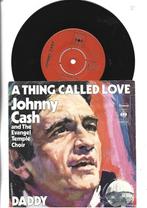 JOHNNY CASH SINGLE 7" A THING CALLED LOVE - 1972, 7 inch, Single, Ophalen of Verzenden, Zo goed als nieuw
