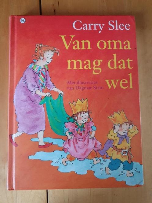 VAN OMA MAG DAT WEL   van  Carry Slee, Boeken, Kinderboeken | Kleuters, Voorleesboek, Ophalen of Verzenden