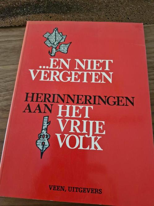 ...En Niet Vergeten - Herinneringen aan Het Vrije Volk, Boeken, Geschiedenis | Vaderland, Gelezen, 20e eeuw of later, Ophalen of Verzenden