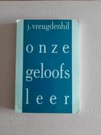 J. VREUGDENHIL- Onze geloofsleer, Gelezen, J. VREUGDENHIL, Christendom | Protestants, Ophalen of Verzenden