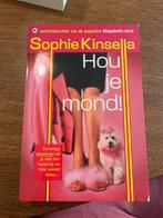 Hou je mond! - Sophie Kinsella, Ophalen of Verzenden, Gelezen, Nederland