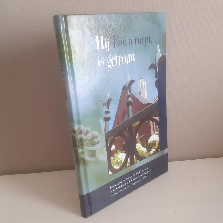 Ds. M. Krijgsman: Hij Die u roept, is getrouw, Boeken, Godsdienst en Theologie, Gelezen, Christendom | Protestants, Ophalen of Verzenden