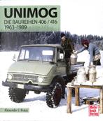 Unimog - Die Baureihen 406 / 416 - 1963-1989, Verzenden, Nieuw, Alexander J. Kraus, Tractor en Landbouw