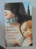 Een Schitterend gebrek,  Roman Arthur Japin, Ophalen of Verzenden, Zo goed als nieuw