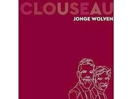Clouseau - Jonge Wolven, Cd's en Dvd's, Ophalen of Verzenden, Zo goed als nieuw, Levenslied of Smartlap