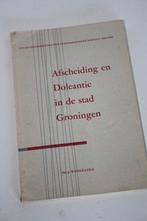 Afscheiding en Doleantie in de stad Groningen (1834-1900), Ophalen of Verzenden, Gelezen, Christendom | Protestants