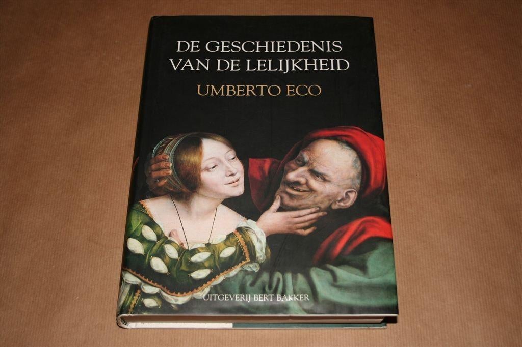 Geschiedenis v/d lelijkheid – Umberto Eco [kunst & esthetiek, Ophalen of Verzenden, Zo goed als nieuw