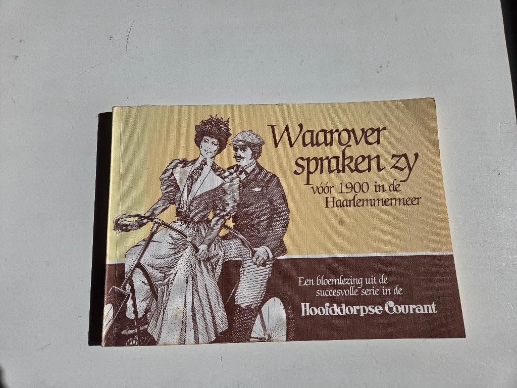 Waarover spraken zij voor 1900 in de Haarlemmermeer, Ophalen of Verzenden, Gelezen
