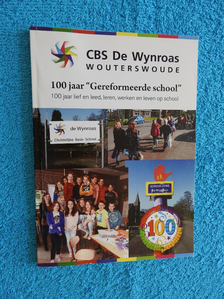CBS De Wynroas Wouterswoude - 100 jaar Gereformeerde School, Ophalen of Verzenden, Zo goed als nieuw