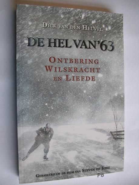De Hel van '63 (Dick van den Heuvel) Paperback - Nette Staat, Boeken, Romans, Zo goed als nieuw, Nederland, Ophalen of Verzenden