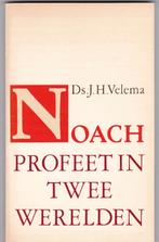 Velema, J.H. – Noach, profeet in twee werelden, Ophalen of Verzenden, Zo goed als nieuw, Velema, J.H., Christendom | Protestants