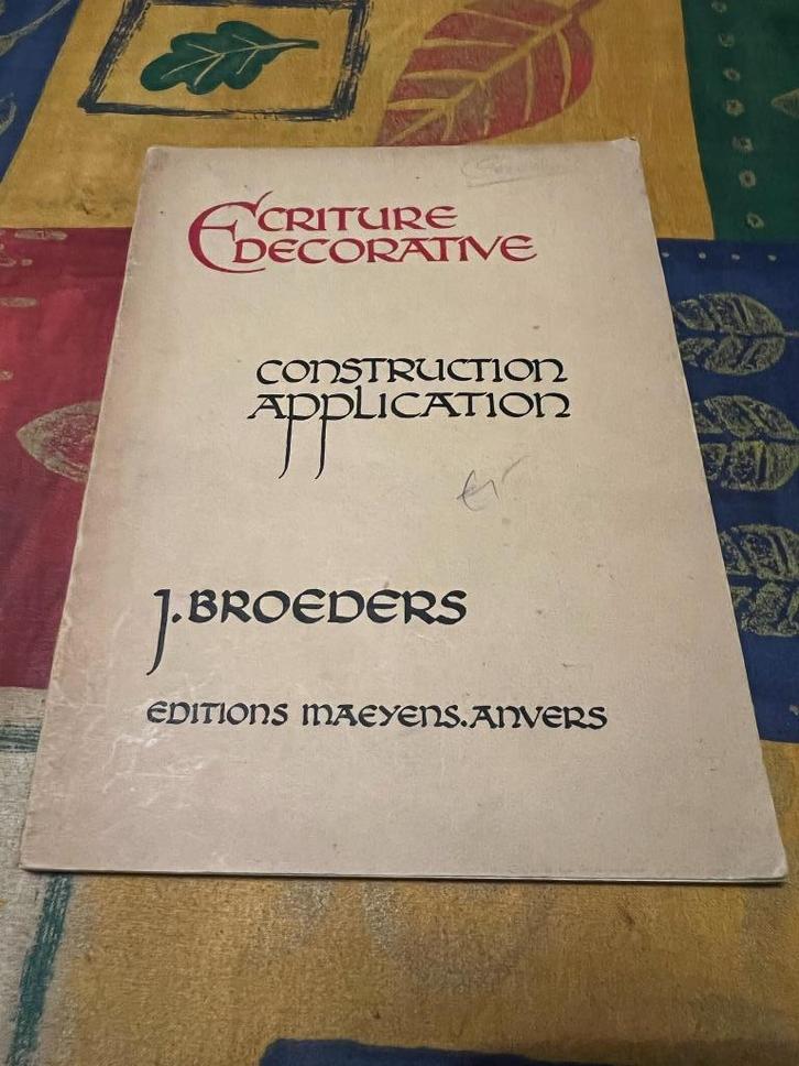 Ecriture decorative, construction application - J. Broeders, Boeken, Kunst en Cultuur | Beeldend, Gelezen, Overige onderwerpen