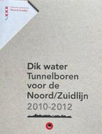 Amsterdam Tunnelboren Noord/Zuidlijn 2010-2012, Boeken, Geschiedenis | Stad en Regio, Ophalen of Verzenden, 20e eeuw of later
