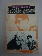 Broodje gezond Bart chabot herman brood, Boeken, Ophalen of Verzenden, Gelezen