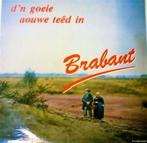 LP - D'n goeie aouwe teêd in BRABANT, Cd's en Dvd's, Vinyl | Nederlandstalig, Ophalen of Verzenden, Zo goed als nieuw, 12 inch