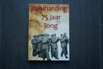 VOLHARDING 75 JAAR JONG..........Beek ( Didam ), Ophalen of Verzenden, Zo goed als nieuw, Gelderland