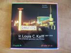 Ir. Louis C. Kalff, artistieke geweten van Philips Eindhoven, Boeken, Ophalen of Verzenden, Zo goed als nieuw, Overige onderwerpen
