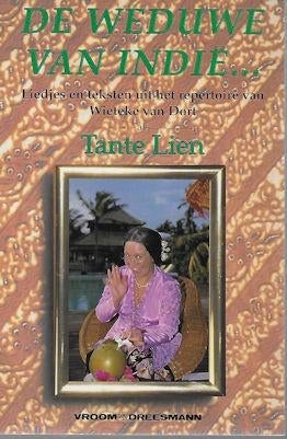 De Weduwe van Indië - Wieteke van Dort als Tante Lien, Boeken, Ophalen of Verzenden, Gelezen