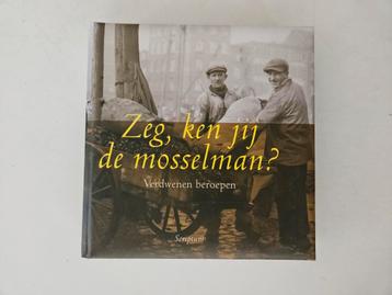 A. de Vos - Zeg ken jij de mosselman beschikbaar voor biedingen