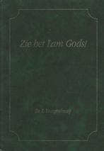 Ds.L.VROEGINDEWEIJ - ZIE HET LAM GODS!, Boeken, Ophalen of Verzenden, Gelezen