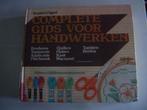 complete gids voor handwerken, Ophalen of Verzenden, Gelezen, Overige onderwerpen