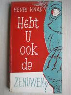 280 - Hebt u ook de zenuwen? - Henri Knap, Ophalen of Verzenden, Nederland, Henri Knap, Zo goed als nieuw
