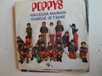 Poppys 7inch halleluia maman, Ophalen of Verzenden, Zo goed als nieuw, Pop