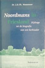 Noordmans in Friesland, bijdrage tot de biografie, Nieuw, Christendom | Protestants, Dr. J.D.Th. Wassenaar, Ophalen of Verzenden
