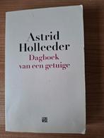 Astrid Holleeder - Dagboek van een getuige, Ophalen of Verzenden, Zo goed als nieuw, Astrid Holleeder, Overige