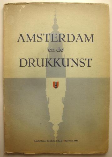 Amsterdam en de drukkunst Amsterdamse Grafische School 1950 beschikbaar voor biedingen